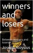 Winners and Losers, Between winners and losers