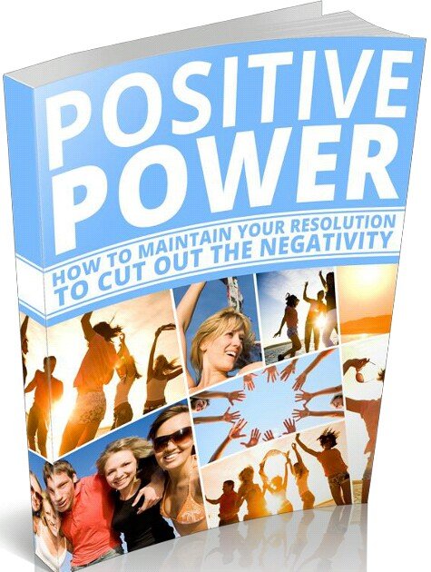 Positive Power: How To Maintain Your Resolution To Cut Out The Negativity