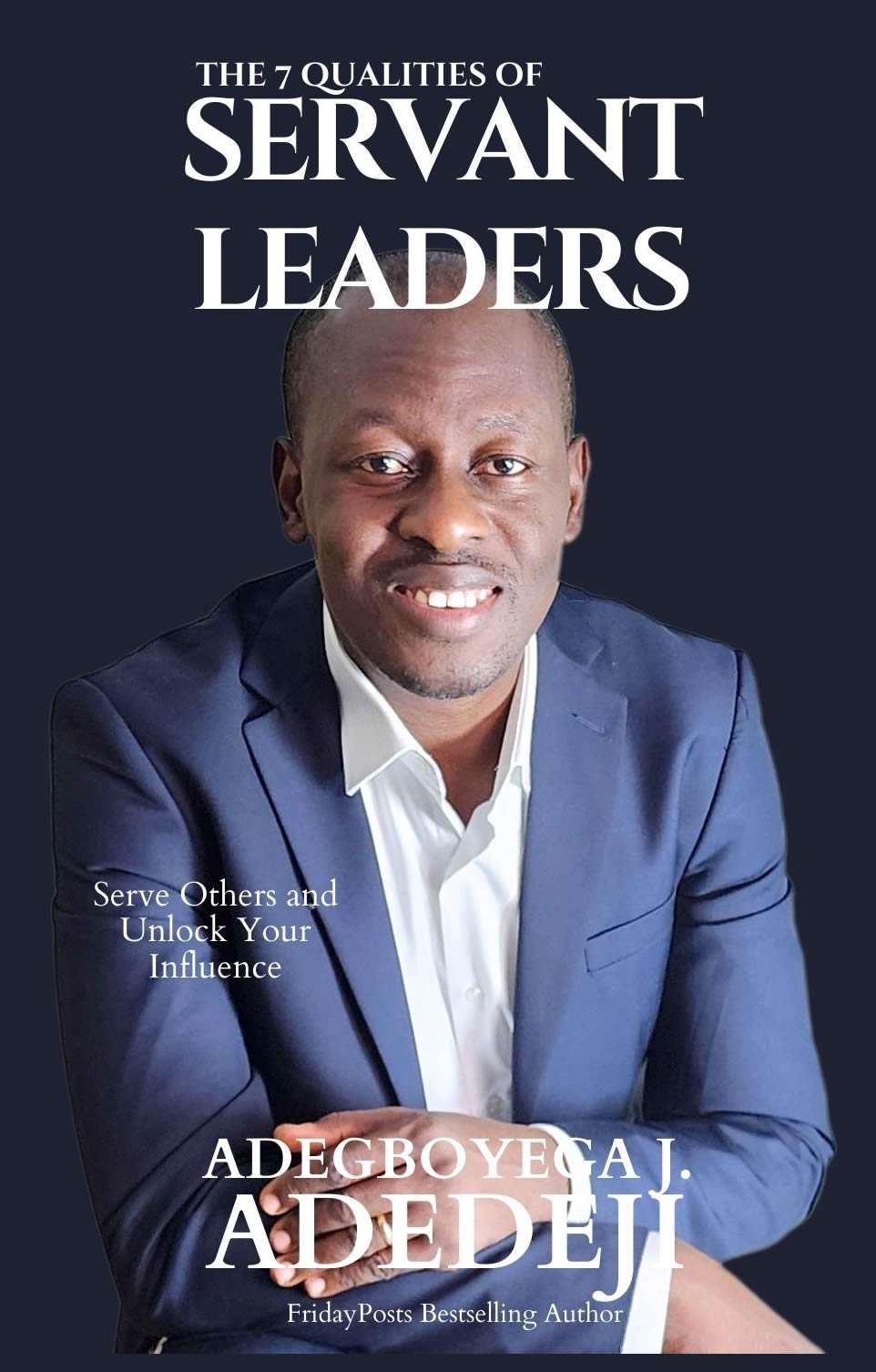 The 7 Qualities of Servant Leaders